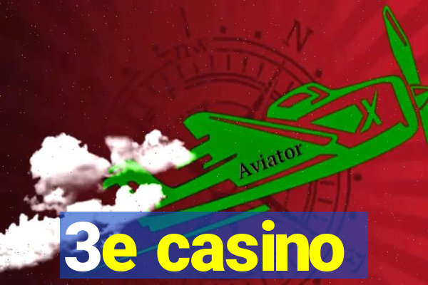 3e casino